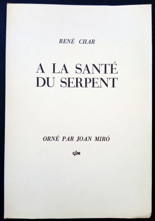 Livre Illustré Miró - A LA SANTE DU SERPENT ORNÉ PAR JOAN MIRO