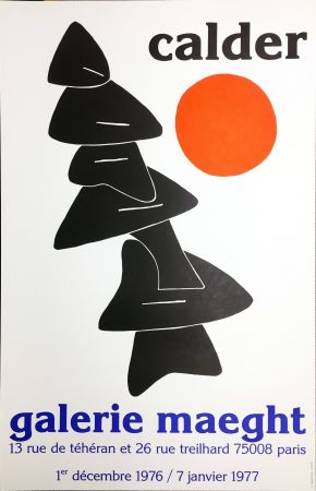 Affiche Calder - CALDER 76 : Exposition à la Galerie Maeght Dec. 1976 - Janv. 1977.
