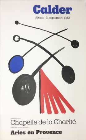 Affiche Calder - CALDER 80 : Exposition à la Chapelle de la Charité en Arles .