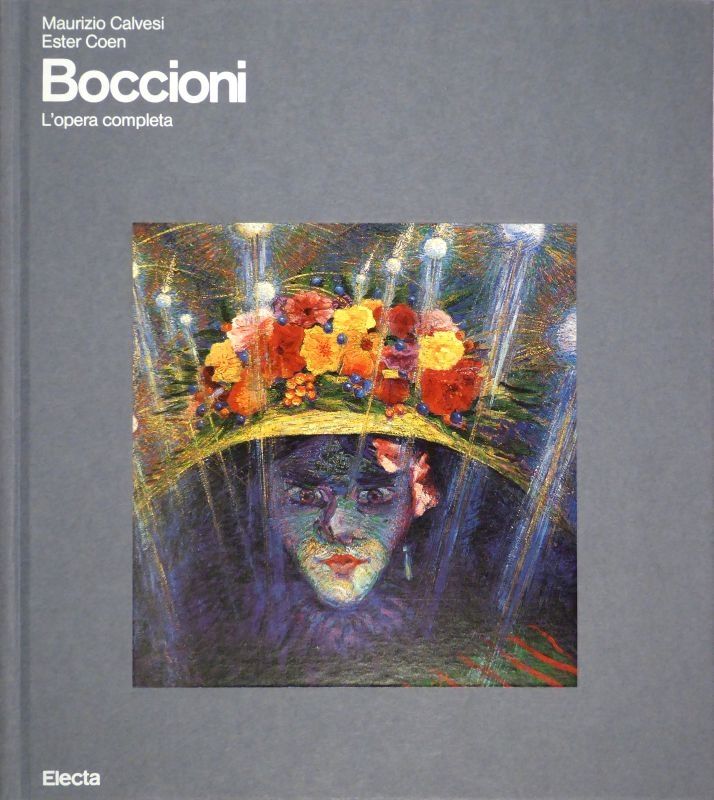 Livre Illustré Boccioni - CALVESI, Maurizio / Ester COEN. Boccioni. (L'opera completa).
