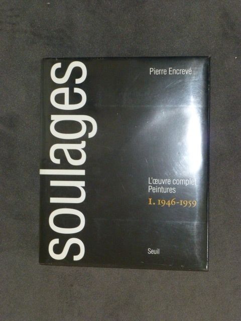 Aucune Technique Soulages - Catalogue raisonné des peintures tome I