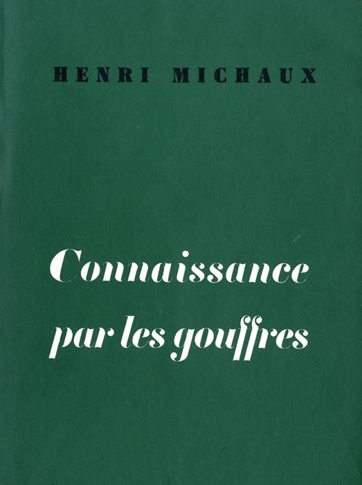 Livre Illustré Michaux - Connaissance par les gouffres