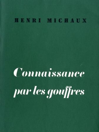 Livre Illustré Michaux - Connaissance par les gouffres