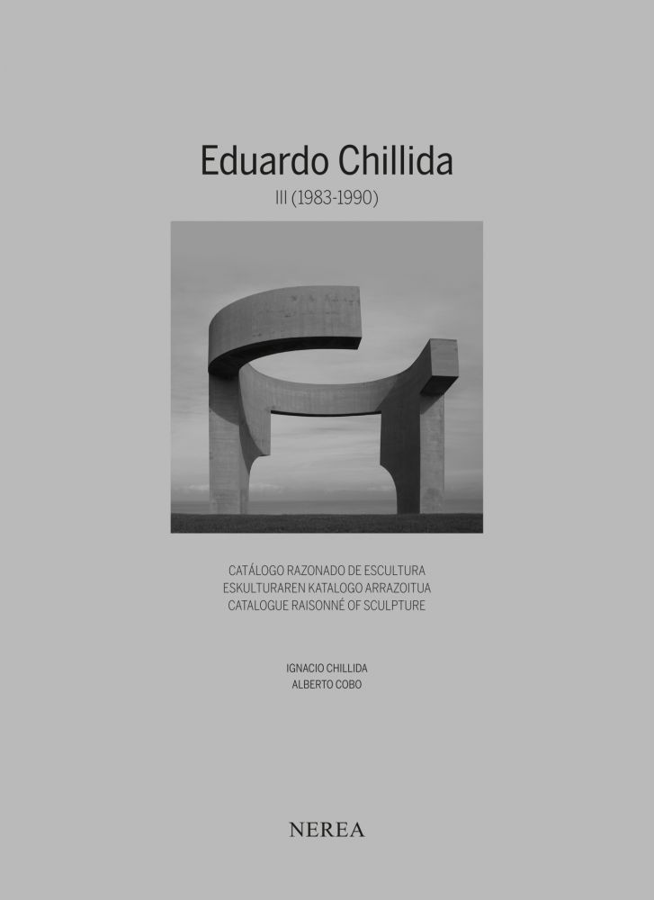 Livre Illustré Chillida - Eduardo Chillida. Catálogue raisonne of sculpture Vol III (1983-1990) 