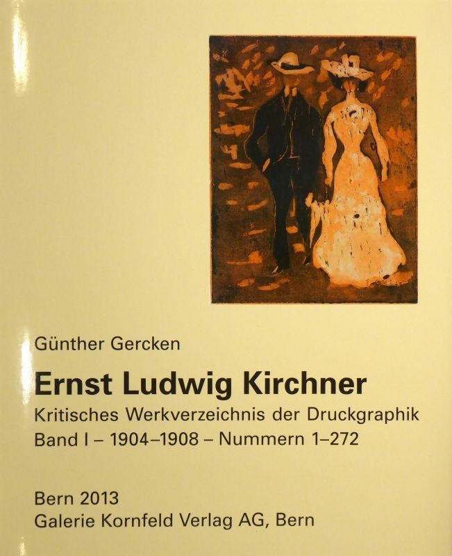 Livre Illustré Kirchner - Ernst Ludwig Kirchner. Kritisches Werkverzeichnis der Druckgraphik. Band I / Band II. 