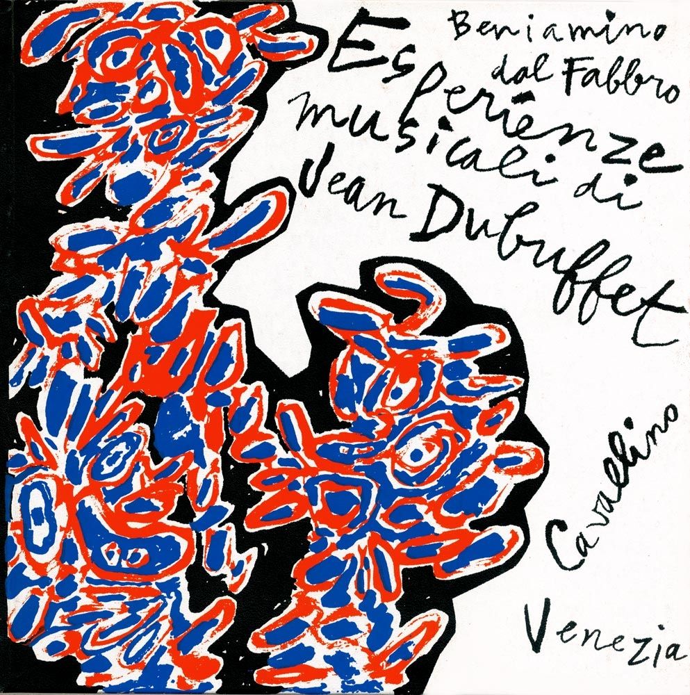 Aucune Technique Dubuffet - Esperienze musicali di Jean Dubuffet