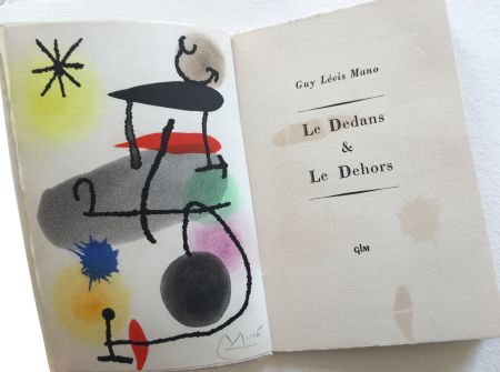 Livre Illustré Miró - Guy Lévis Mano. LE DEDANS & LE DEHORS. Paris 1966.