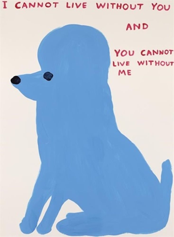 Sérigraphie Shrigley - I Cannot Live Without You