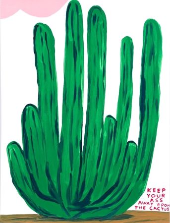 Sérigraphie Shrigley - Keep Your Ass Away from The Cactus
