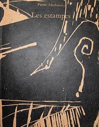 Livre Illustré Alechinsky - Les Estampes de 1946 à 1972