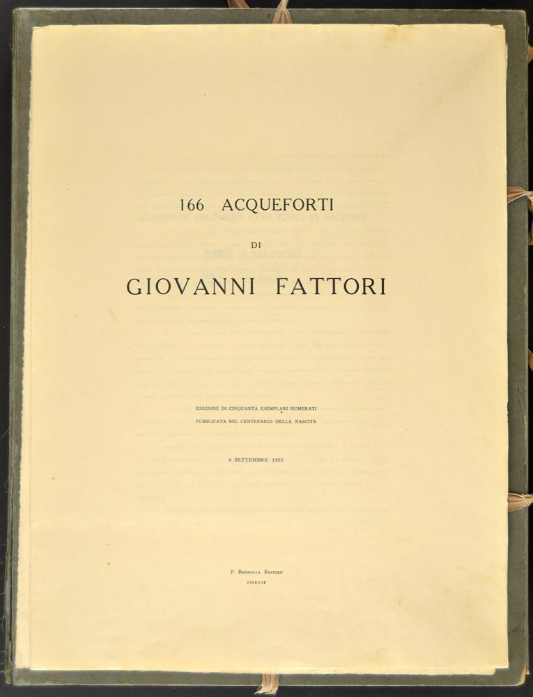 Eau-Forte Fattori - (Livorno 1825 - Florence 1908) 166 ACQUEFORTI DI GIOVANNI FATTORI, the complete portfolio of the 'Tiratura del Centenario', 1925 