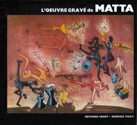 Livre Illustré Matta - L´oeuvre gravé de Roberto Matta