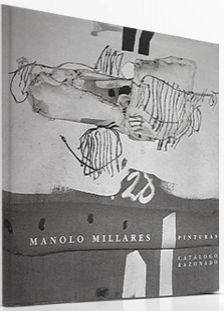 Livre Illustré Millares - Manolo Millares Catalogo Razonado /Catalogue Raisonné 