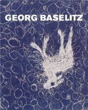 Livre Illustré Baselitz - MASON, Rainer Michael / Detlev GRETENKORT. Georg Baselitz. Werkverzeichnis der Druckgraphik 1983-1989. 