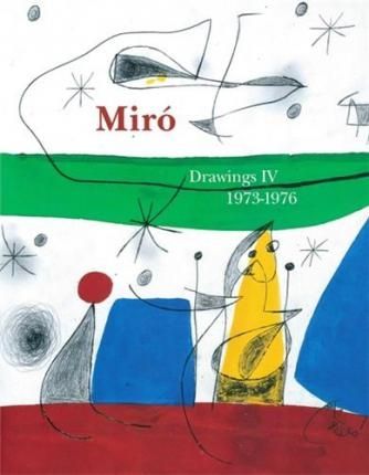 Livre Illustré Miró - Miro Drawings IV : catalogue raisonné des dessins (1973-1976)