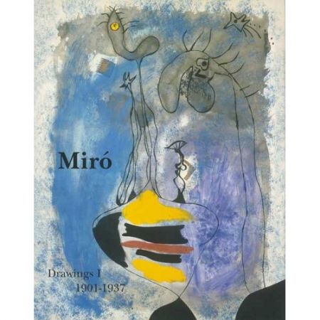 Livre Illustré Miró -  Miró Drawings I: 1901-1937
