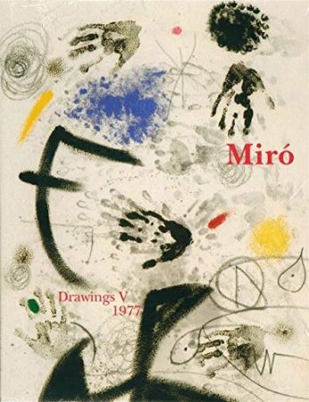 Livre Illustré Miró - Miró : Drawings Vol V - 1977 : catalogue raisonné des dessins