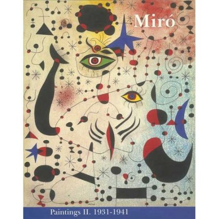 Livre Illustré Miró - Miró. Paintings Vol. II. 1931-1941