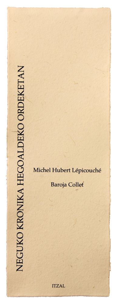 Livre Illustré Baroja-Collet - Neguko kronika hegoaldeko ordeketan