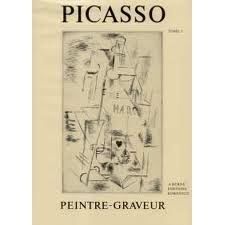 Livre Illustré Picasso - Picasso Peintre-Graveur. Tome I.Catalogue raisonné de l'oeuvre gravé et lithographié et des monotypes. 1899 - 1931.
