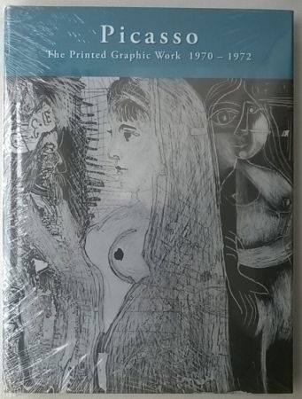 Livre Illustré Picasso - Picasso: The Printed Graphic Work, Vol. IV, 1970-1972 & Supplements