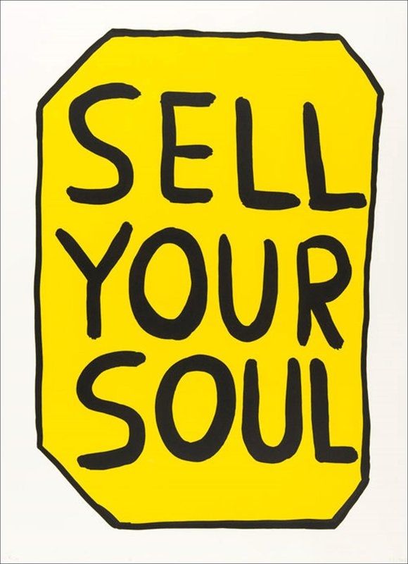Sérigraphie Shrigley - Sell your soul