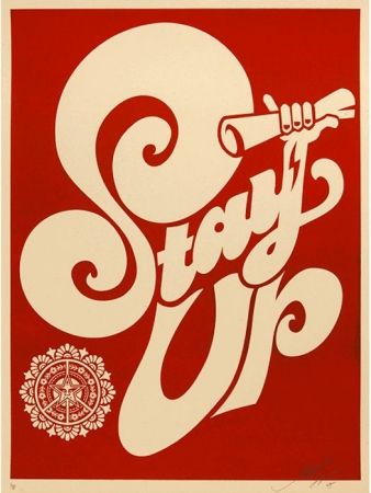 Sérigraphie Fairey - Stay Up Chaka