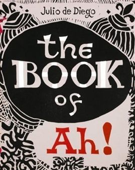 Livre Illustré Diego (De) - The Book of Ah!