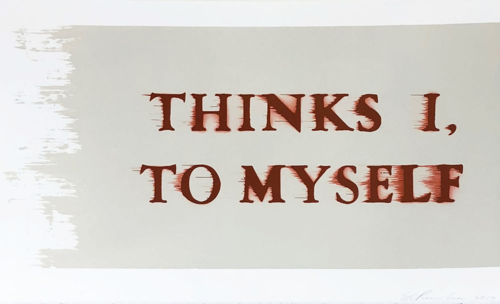 Lithographie Ruscha - Thinks I, To Myself