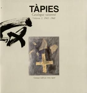 Livre Illustré Tàpies - Tàpies. Catalogue raisonné. Volume 1. 1943-1960