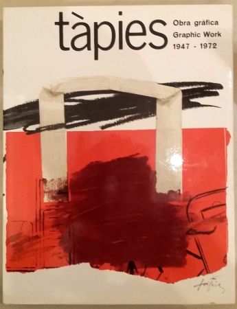 Livre Illustré Tàpies - Tàpies: Graphic Work. Obra gráfica. 1947-1972. Vol. 1.