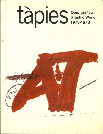 Livre Illustré Tàpies - Tàpies: Graphic Work. Obra gráfica. 1973-1978. Vol. 2. (Spanish/English)