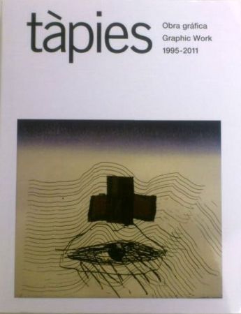 Livre Illustré Tàpies - Tàpies. Obra gràfica / Graphic Work 1995-2011 volume 5
