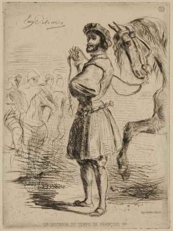 Eau-Forte Delacroix - Un Seigneur du temps de François Ier