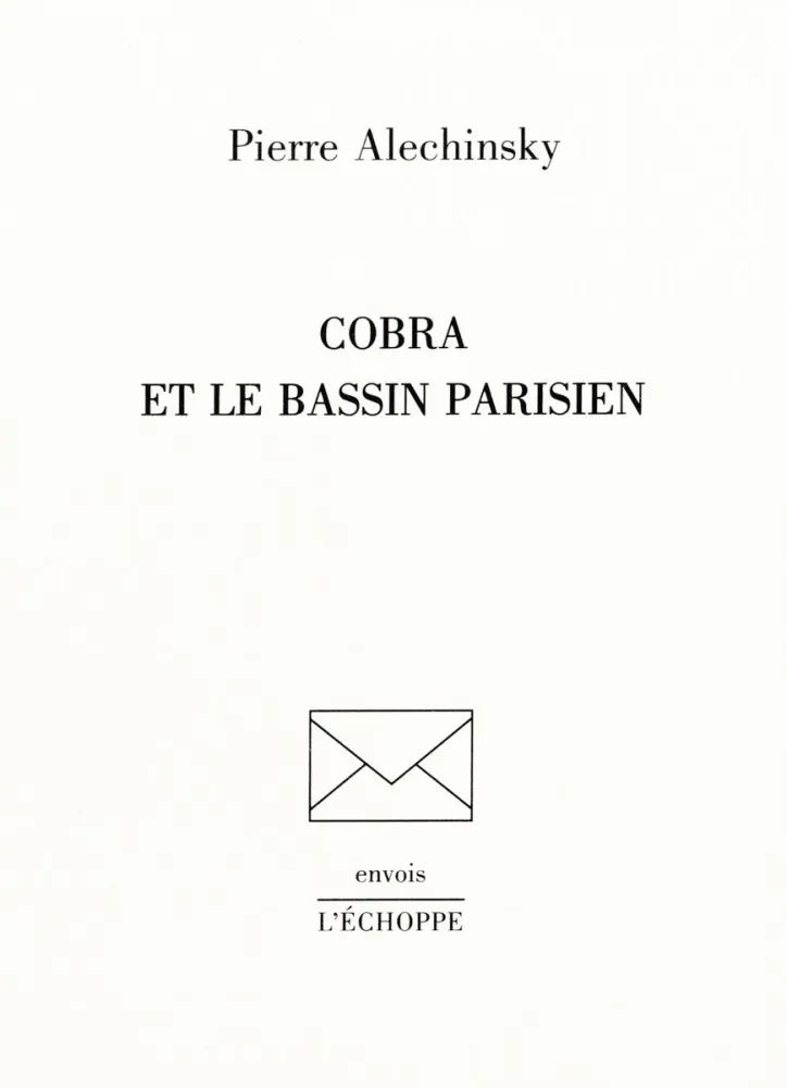 Livre Illustré Alechinsky - Cobra et le Bassin parisien