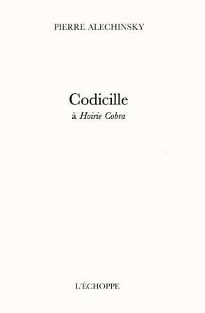 Livre Illustré Alechinsky - Codicille à Hoirie-Cobra
