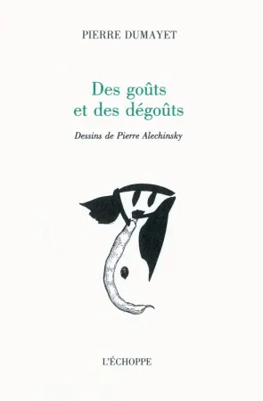 Livre Illustré Alechinsky - Des goûts et des dégoûts