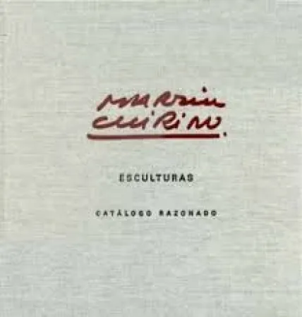 Livre Illustré Chirino - Martín Chirino Catalogo Razonado - Cataloge raisonné
