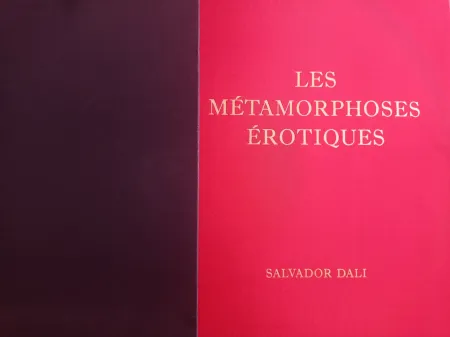 Livre Illustré Dali - DALI, Salvador (1904-1989), Les Métamorphoses érotiques. Choix de dessins exécutés de 1940 à 1968,  signee a la main