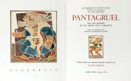 Livre Illustré Derain - Les Horribles et espouvantables faictz et prouesses du très renommé PANTAGRUEL Roy des Dipsodes fils du grand géant Gargantua.