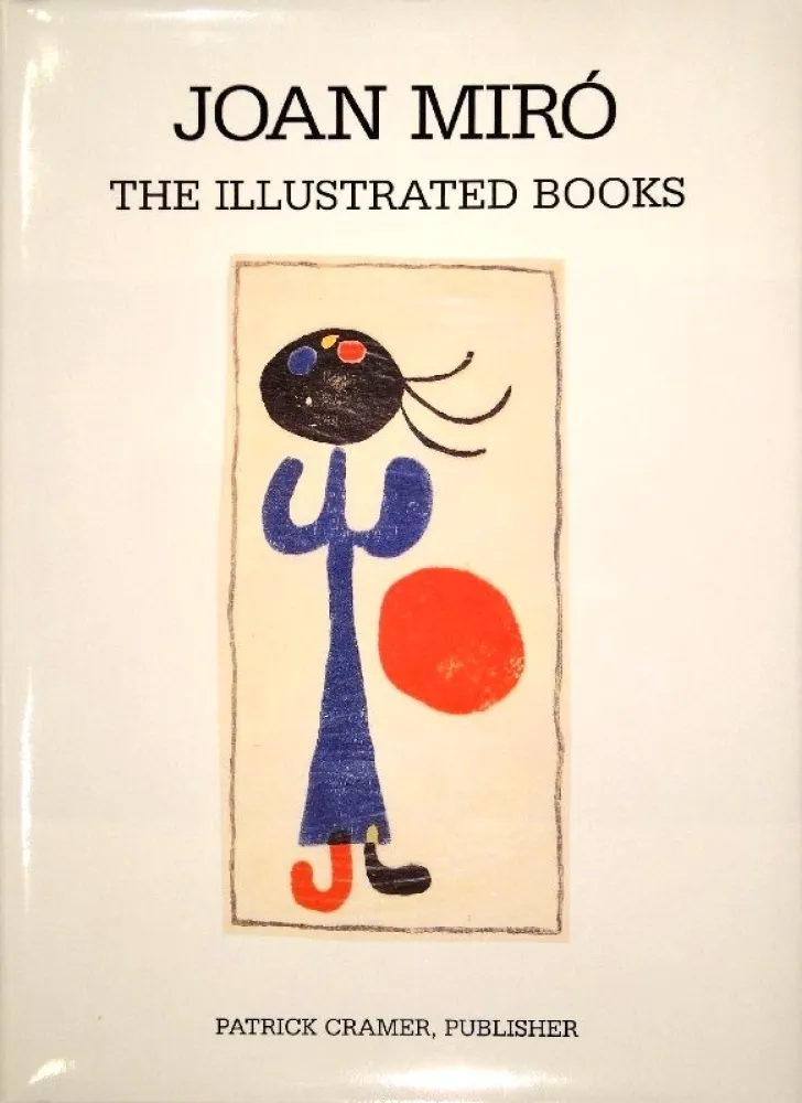 Livre Illustré Miró - The Illustrated Books: Catalogue raisonné. 