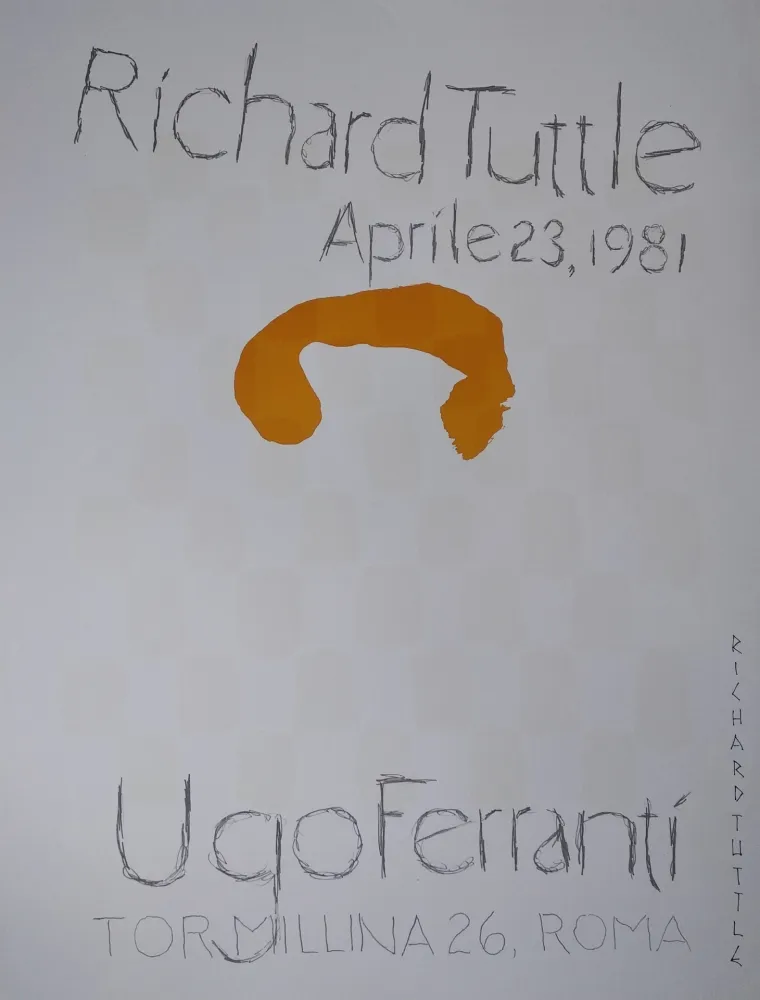 Lithographie Tuttle - „Richard Tuttle. Aprile 23, 1981. Ugo Ferranti, Tormillina 26, Roma“