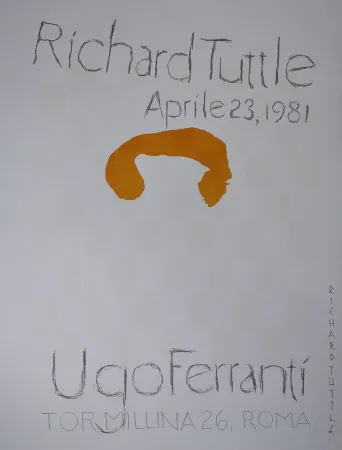 Lithographie Tuttle - „Richard Tuttle. Aprile 23, 1981. Ugo Ferranti, Tormillina 26, Roma“